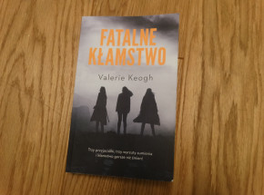 "Fatalne kłamstwo" Valerie Keogh - recenzja