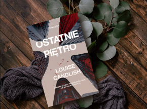 „Ostatnie piętro” Louise Candlish od 12 stycznia w księgarniach!