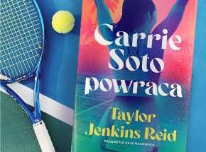 Premiera „Carrie Soto powraca” Taylor Jenkins Reid już 6 września! [ZAPOWIEDŹ]