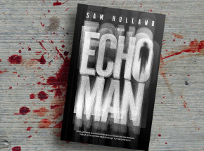 Naśladował najokrutniejszych morderców świata. Thriller „Echo Man” w księgarniach od 27 kwietnia!