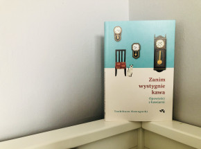 „Zanim wystygnie kawa. Opowieści z kawiarni” Toshikazu Kawaguchi [RECENZJA]