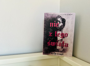 „Nie z tego świata” Kelly Creagh [RECENZJA]