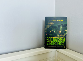 „Pod dachem z mordercą” Klaudia Muniak [RECENZJA]