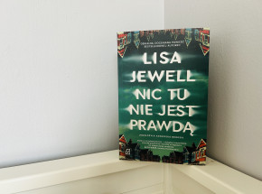 „Nic tu nie jest prawdą” Lida Jewell [RECENZJA]