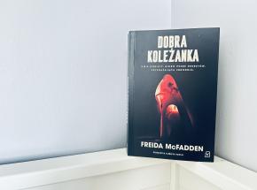 „Dobra koleżanka” Freida McFadden [RECENZJA]