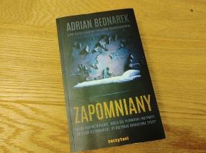 "Zapomiany" Adriana Bednarka - recenzja