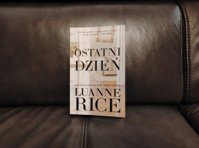 Thriller liryczny - recenzja powieści "Ostatni dzień" Luanne Rice