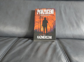 Miejski, mocny i mroczny - recenzja „Porzuconych” Macieja Kaźmierczaka