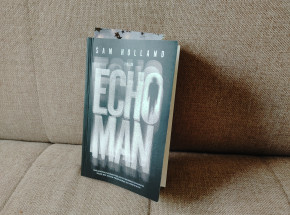 Bardzo mocny thriller - recenzja powieści "Echo Man" Sam Holland