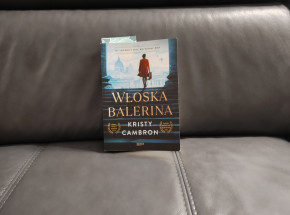 Piękna i wzruszająca - recenzja „Włoskiej baleriny” Kristy Cambron