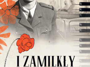 Kobiety, które walczyły dźwiękiem – poruszająca opowieść Władysławy Magiery „I zamilkły fortepiany”