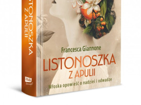 Najpiękniejsza włoska historia miłosna. Premiera książki "Listonoszka z Apulii" już 17 lipca