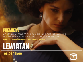 Teatr Telewizji Polskiej: premiera spektaklu „Lewiatan”