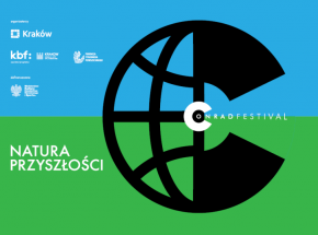 „Natura przyszłości” - 13. Festiwal Conrada