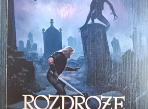 Wiedźmin Rozdroże Kruków Andrzeja Sapkowskiego już dostępny, recenzja, pierwsze opinie
