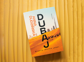 „Dubaj. Miasto innych ludzi” [RECENZJA]