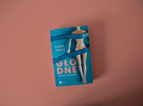 „Głodne. Reportaże o (nie)jedzeniu” [RECENZJA]