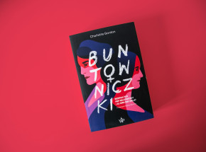 „Buntowniczki. Niezwykłe życie Mary Wollstonecraft i jej córki Mary Shelley” [RECENZJA]