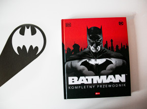 „Batman. Kompletny przewodnik” [RECENZJA]
