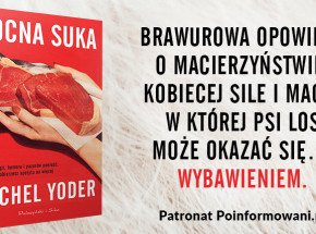 „Nocna suka” Rachel Yoder pod patronatem Poinformowani.pl w księgarniach od 18 października!