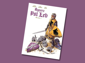 "Rycerz psi łeb", tom 1 [RECENZJA]