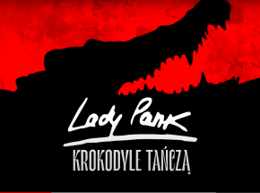 „Krokodyle tańczą”: nowy utwór Lady Pank jest już dostępny