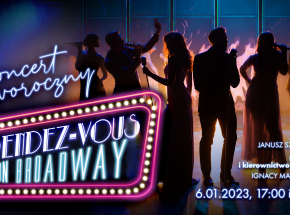 Krakowski Teatr VARIETE zaprasza na wyjątkowy Koncert Noworoczny „Rendez-Vous on Broadway”!