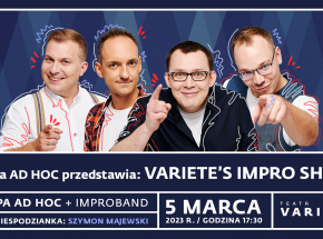 „VARIETE’s Impro Show” w wykonaniu grupy AD HOC