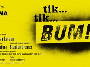 „tik, tik… BUM!” w Teatrze Muzycznym ROMA [ZAPOWIEDŹ]