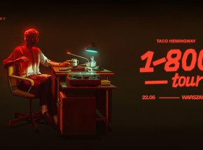 Taco Hemingway wyprzedał PGE Narodowy! Finałowe afterparty 1-800-TOUR w klubie Progresja