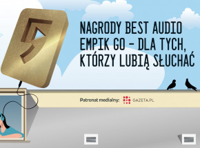 2. edycja konkursu „BEST AUDIO Empik Go - dla tych, którzy lubią słuchać”