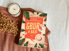 „Gbur w raju” Ludki Skrzydlewskiej [RECENZJA]