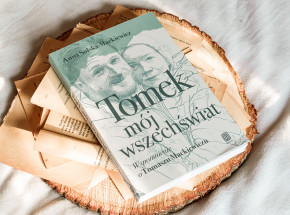 „Tomek, mój wszechświat. Wspomnienia o Tomaszu Mackiewiczu” Anna Solska-Mackiewicz [RECENZJA]