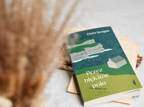 „Przez błękitne pola” Claire Keegan [RECENZJA]