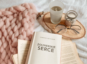 Zarazem piękna i smutna opowieść - „Żołnierskie serce” Tomasza Betchera [RECENZJA]