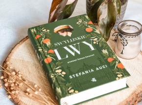 Niezwykle klimatyczna saga rodzinna - „Sycylijskie Lwy” Stefanii Auci [RECENZJA]