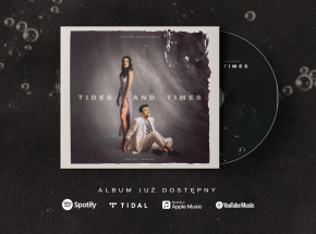 Maciej Pawlak i Karina Komendera prezentują album „Tides and Times”!