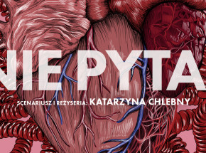 „Nie pytaj” – premiera w Teatrze Nowym Proxima w Krakowie