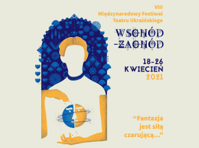 Festiwal Teatru Ukraińskiego „Wschód-Zachód”