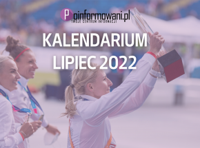 Kalendarium sportu [lipiec 2022]