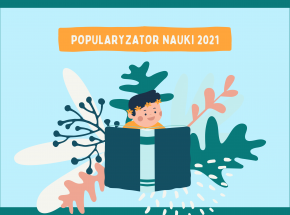 Popularyzator Nauki 2021 – trwa nabór zgłoszeń