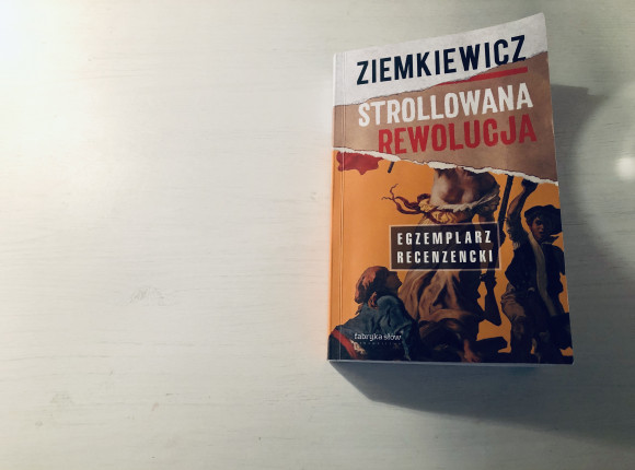"Strollowana rewolucja" Ziemkiewicza [RECENZJA]