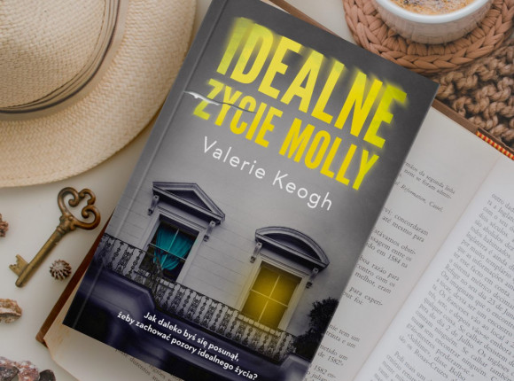„Idealne życie Molly” Valerie Keogh od 26.01. w księgarniach!