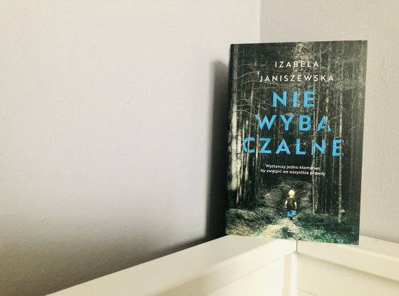 "Niewybaczalne" Izabeli Janiszewskiej [RECENZJA]