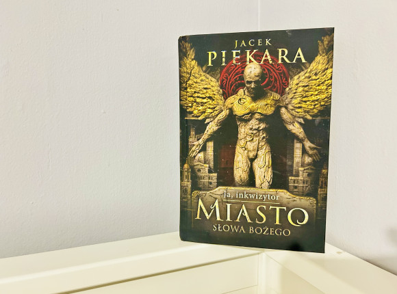 „Ja, inkwizytor. Miasto Słowa Bożego” Jacka Piekary [RECENZJA]