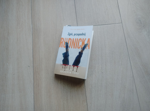 Można się popłakać - recenzja "Zgiń przepadnij" Olgi Rudnickiej