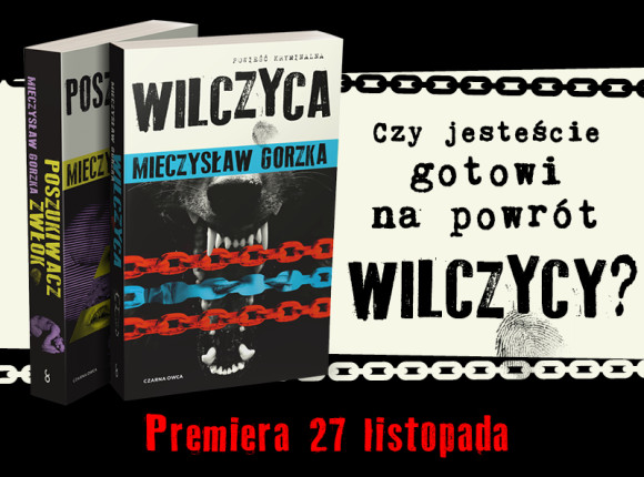 Świetny jak zawsze - recenzja „Wilczycy" Mieczysława Gorzki