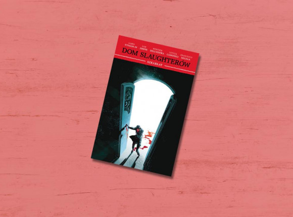 „Dom Slaughterów, tom 2: Szkarłat” [RECENZJA]