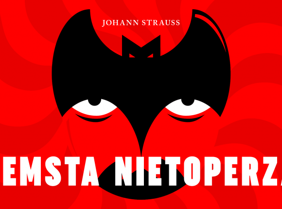 „Zemsta nietoperza” w wykonaniu studentów Wydziału Wokalno-Aktorskiego Akademii Muzycznej im. Karola Szymanowskiego w Katowicach [RECENZJA]