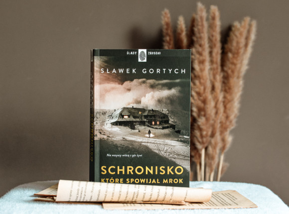 „Schronisko, które spowijał mrok” Sławek Gortych [RECENZJA]